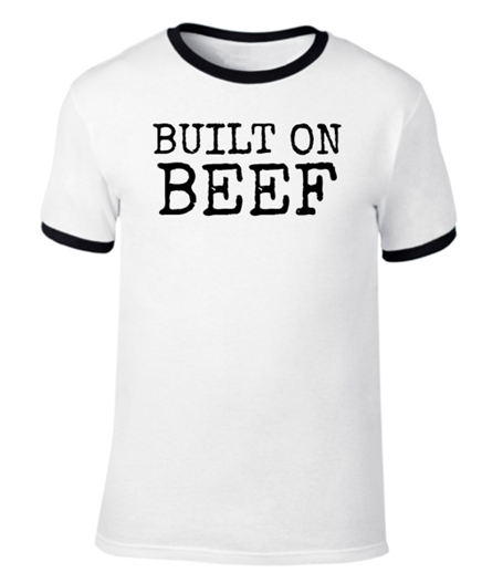 BUILT ON BEEF - Premium Ringer Tshirt